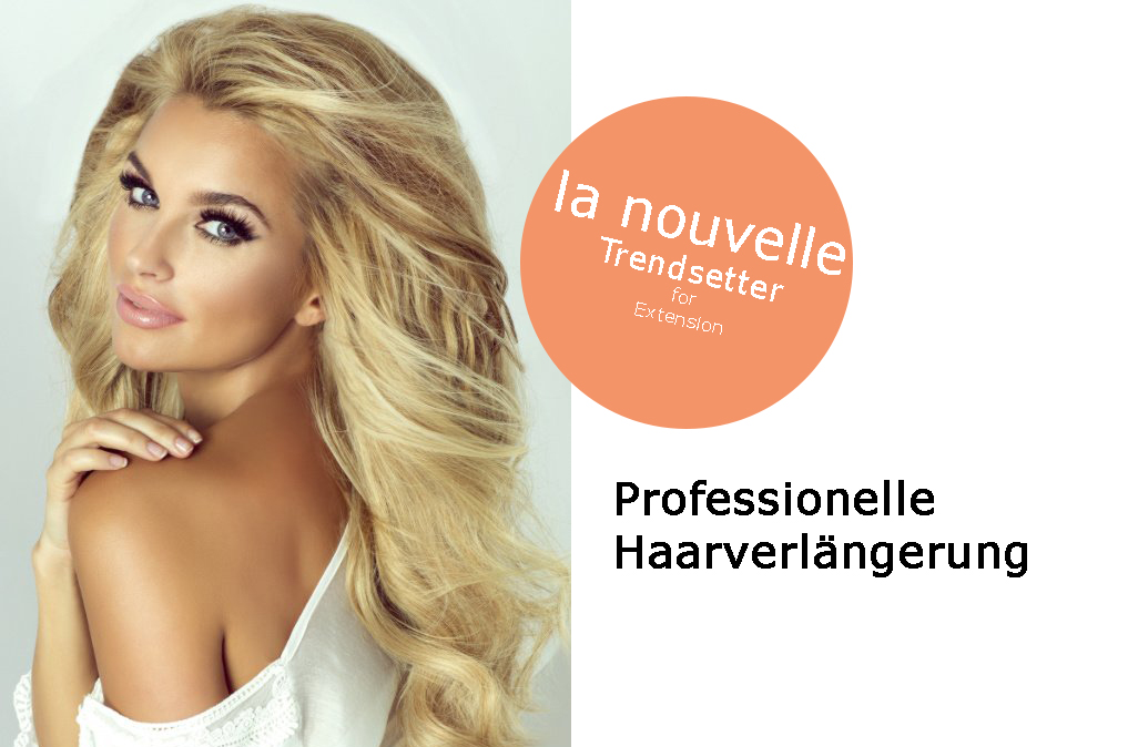 Werbe-Plakat von la nouvelle Hair & Beauty Team zum Thema Haarverlängerung